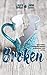 Broken (French Edition)
