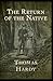 The Return of the Native Illusttrated