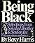 Being Black: Selections fro...