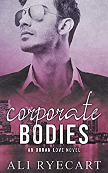 Corporate Bodies (Urban Love, #3)