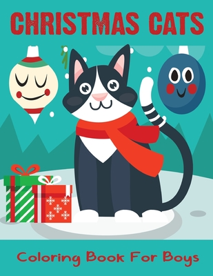 Christmas Cats Coloring Book For Boys: Christmas coloring books for adults relaxation.Vol-1