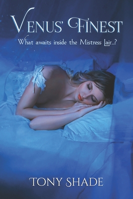 venus' finest: What awaits inside the Mistress Lair...?