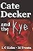 Cate Decker and the Kye by Mark R. Trenta