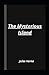The Mysterious Island by Jules Verne