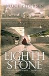 The Eighth Stone by Bruce Pedersen The Eighth Stone by Bruce Pedersen