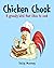 Chicken Chook: A Greedy Bird That Likes to Cook