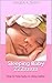 Sleeping Baby ZZzzzzZZZZ by Angela K. Smith