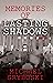 Memories of Lasting Shadows