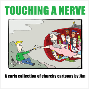 Touching A Nerve: A Curly Collection of Churchy Cartoons By Jim