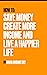 How to Save Money, Create More Income, & Live a Happier Life: Simple ways how to get back on track in your finances