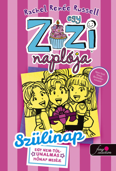 Szülinap – egy nem túl unalmas hónap meséje (Egy zizi naplója, #13)