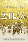 24k Life: Living ...