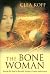 The Bone Woman Among the Dead in Rwanda, Bosnia, Croatia and ... by Clea Koff