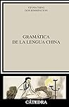 Gramática de la lengua china (Lingüística) by Po-Ching Yip