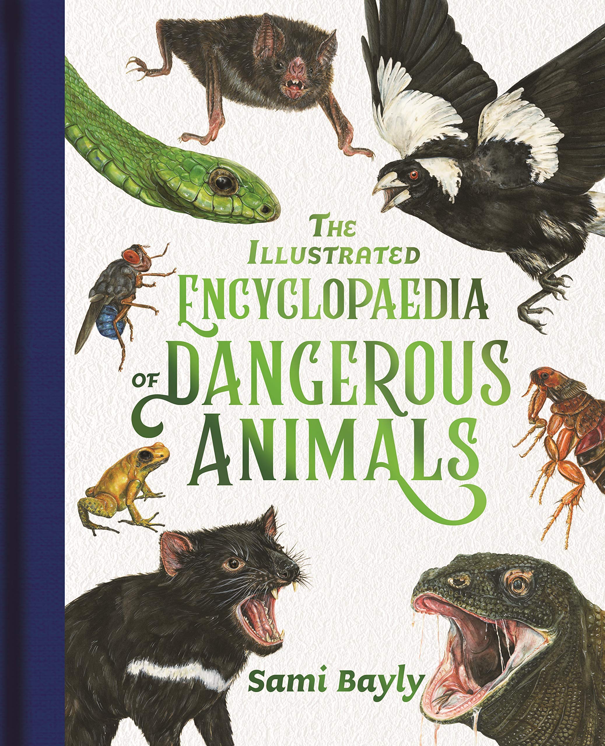 The Illustrated Encyclopaedia of Dangerous Animals (The Illustrated Encyclopaedia series Book 2)