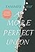 A More Perfect Union by Tammye Huf