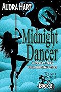 Midnight Dancer: Road Witch Book 2 (A Sweet & Spicy Tulsa Immortals Story)