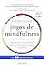 Jogos de Mindfulness Meditação e atenção plena para crianças, adolescentes e famílias