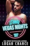 Dirty Vegas Nights by Logan Chance