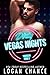 Dirty Vegas Nights by Logan Chance