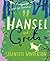 Hansel and Greta: A Fairy Tale Revolution