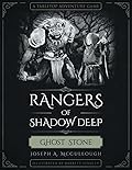 Rangers of Shadow Deep: Ghost Stone