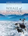 Whale of Wonder by Marie-Paule Mahoney Whale of Wonder by Marie-Paule Mahoney
