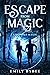 Escape from Magic (Unstable Magic #5)