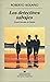 Los detectives salvajes by Roberto Bolaño Los detectives salvajes by Roberto Bolaño