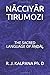 NĀCCIYĀR TIRUMOZI: THE SACR...