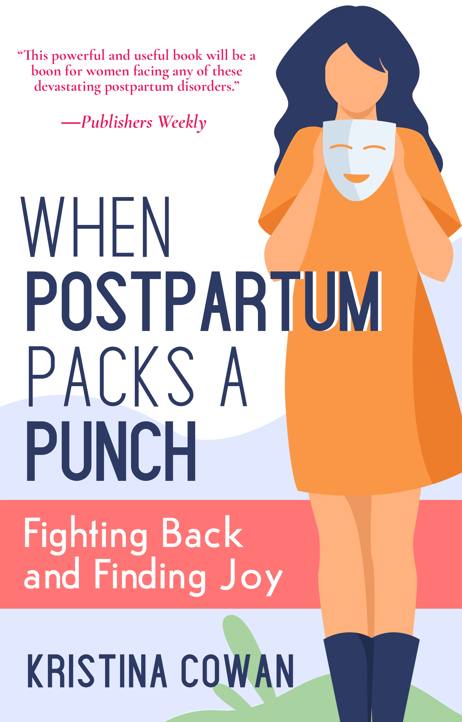 When Postpartum Packs a Punch: Fighting Back and Finding Joy (Paperback)