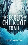The Secrets of Chilkoot Trail