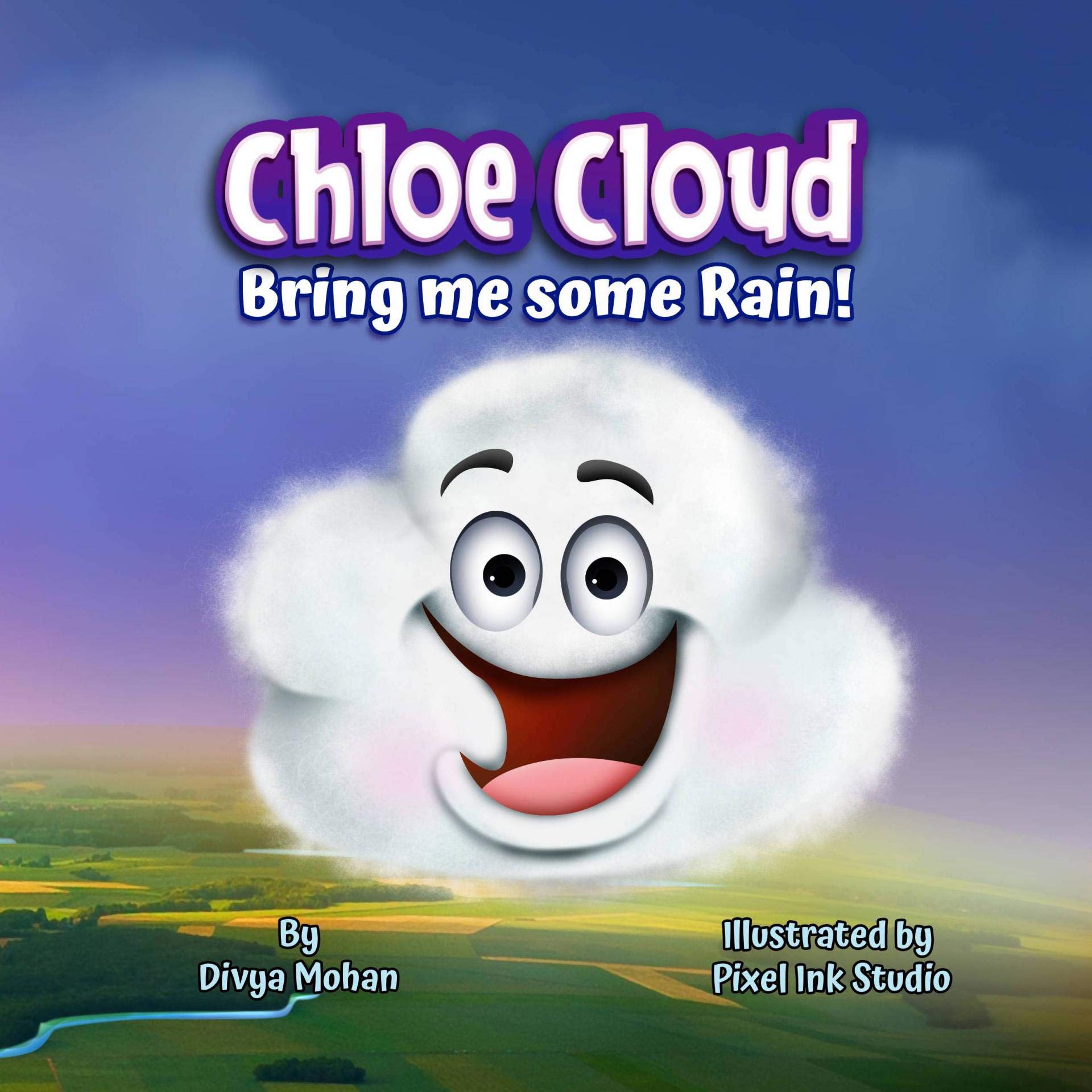 Chloe Cloud, Bring me some Rain!: Nature science for kids - Water cycle and riverside habitat (Facts and Stories)
