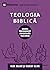 Biblical Theology / Teologia Biblică by Nick Roark