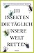 111 Insekten, die täglich unsere Welt retten