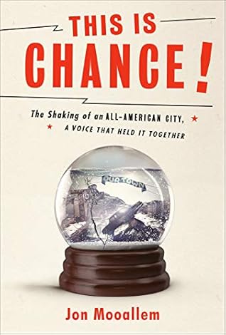 This Is Chance!: The Shaking of an All-American City, a Voice That Held It Together