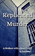 Replicated Murder