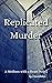 Replicated Murder (A Medium...