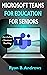 MICROSOFT TEAMS FOR EDUCATION FOR SENIORS by Ryan B. Andrews
