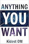 Anything You Want...