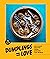 Dumplings Equal Love: Delic...