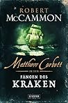 Matthew Corbett in den Fängen des Kraken by Robert McCammon