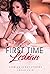 Lesbian First Time: The Ultimate Collection Of Explicit Short Lesbian Stories