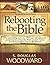 Rebooting the Bible Part One Second Edition by S. Douglas Woodward