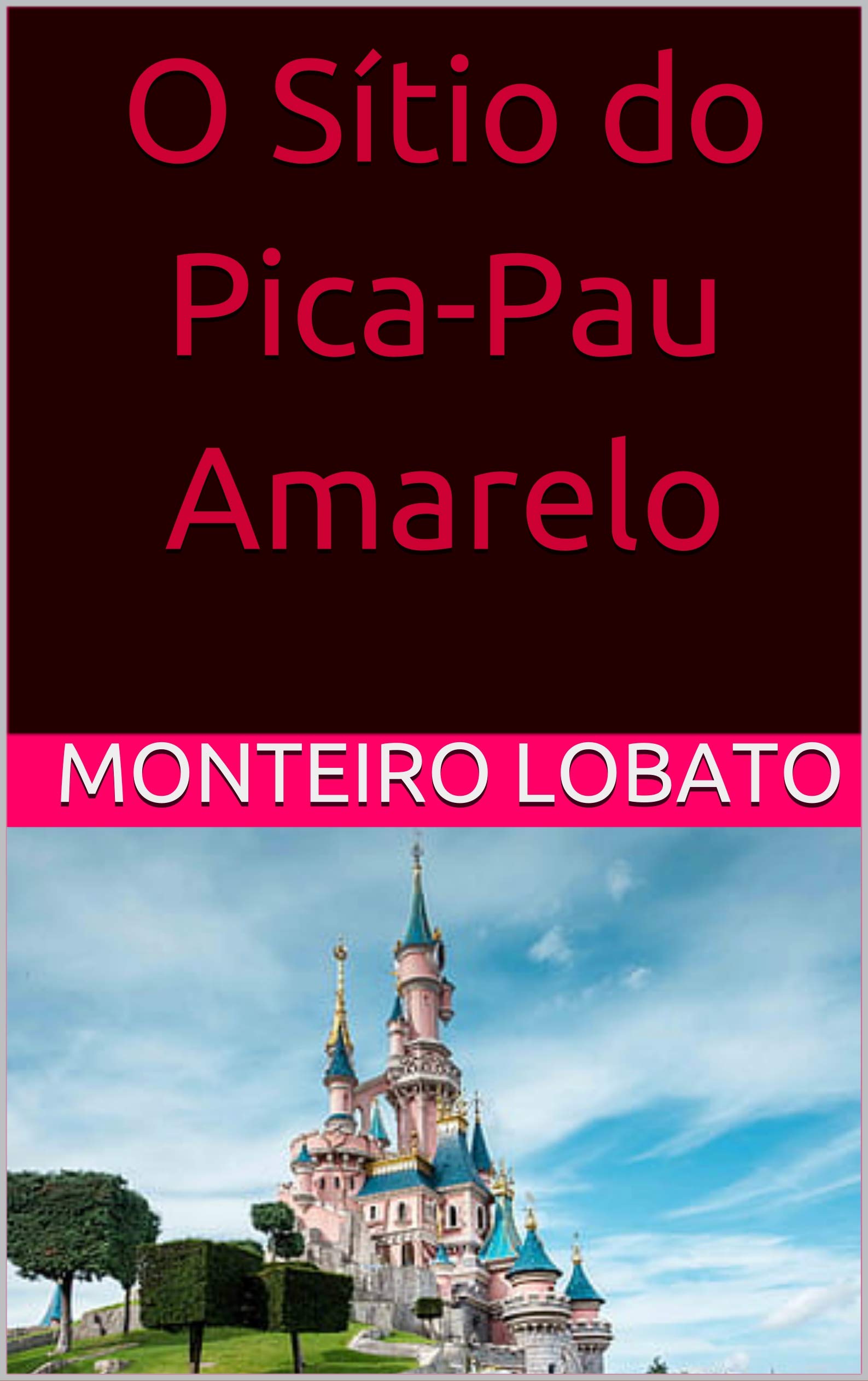 O Sítio do Pica-Pau Amarelo (Kindle Edition)
