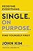 Single On Purpose: Redefine...