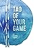Tao of Your Game