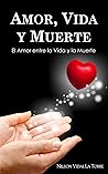 AMOR, VIDA Y MUER...