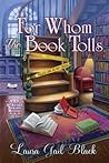 For Whom the Book Tolls by Laura Gail Black