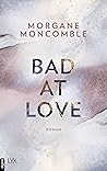 Book cover for Bad At Love